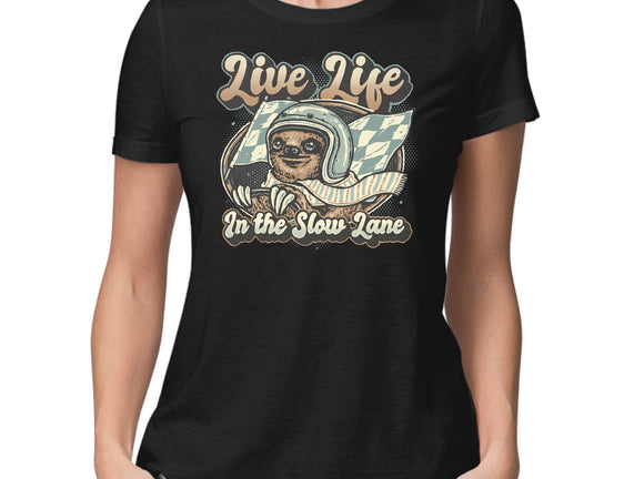 Live Life In The Slow Lane