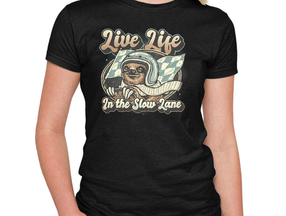 Live Life In The Slow Lane