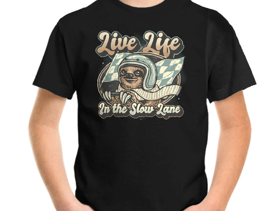 Live Life In The Slow Lane