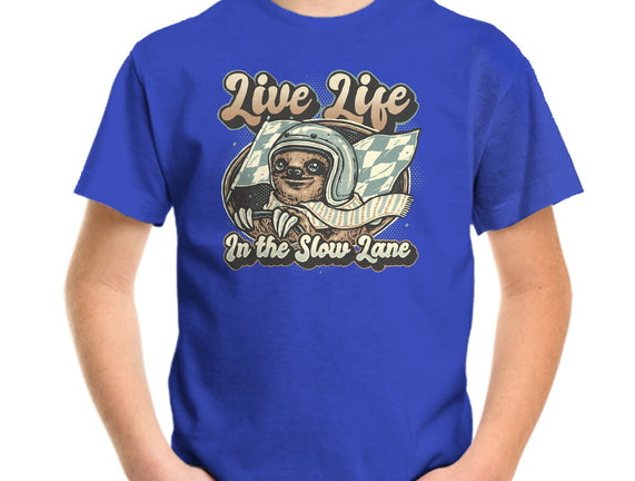 Live Life In The Slow Lane