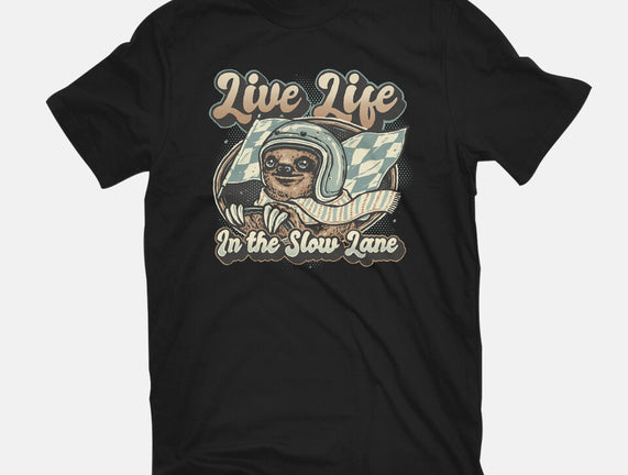 Live Life In The Slow Lane
