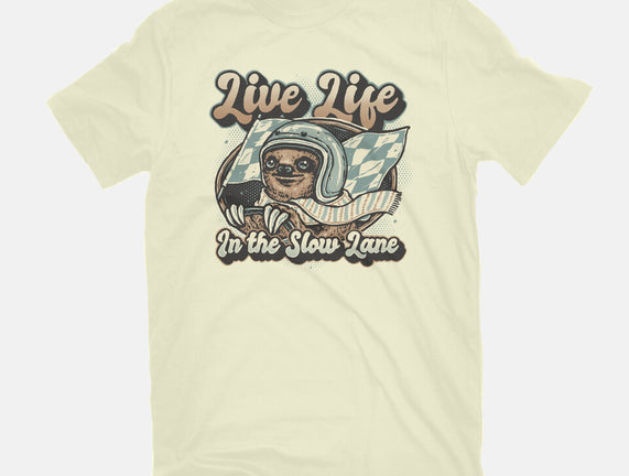 Live Life In The Slow Lane