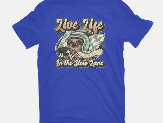 Live Life In The Slow Lane