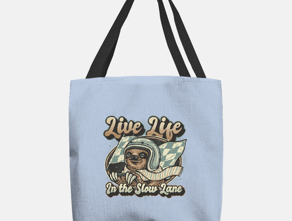 Live Life In The Slow Lane