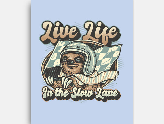 Live Life In The Slow Lane