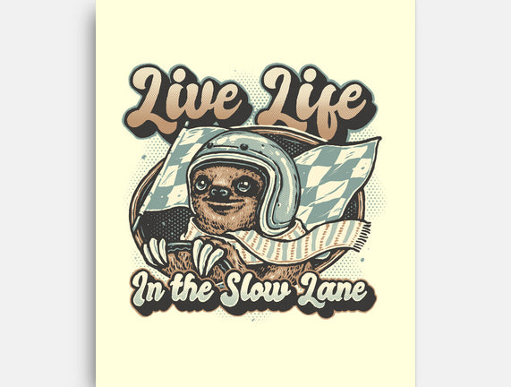Live Life In The Slow Lane