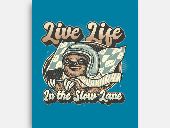 Live Life In The Slow Lane