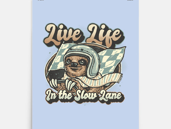 Live Life In The Slow Lane