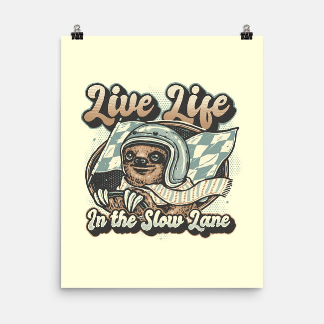 Live Life In The Slow Lane-None-Matte-Poster-glitchygorilla