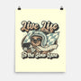 Live Life In The Slow Lane-None-Matte-Poster-glitchygorilla