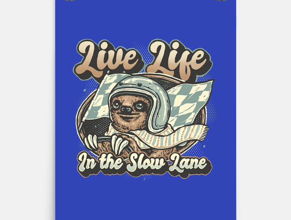 Live Life In The Slow Lane