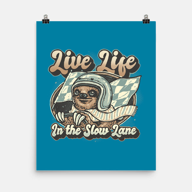 Live Life In The Slow Lane-None-Matte-Poster-glitchygorilla