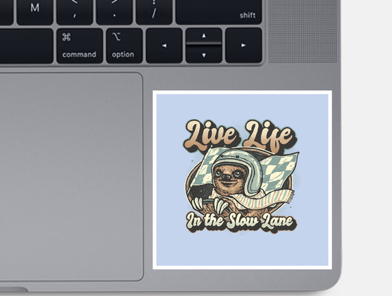 Live Life In The Slow Lane