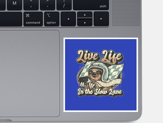 Live Life In The Slow Lane