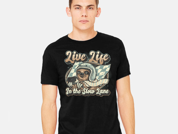 Live Life In The Slow Lane