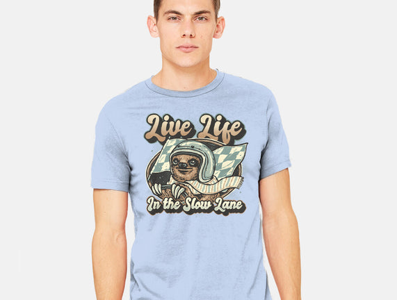 Live Life In The Slow Lane