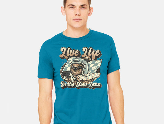 Live Life In The Slow Lane
