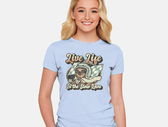 Live Life In The Slow Lane