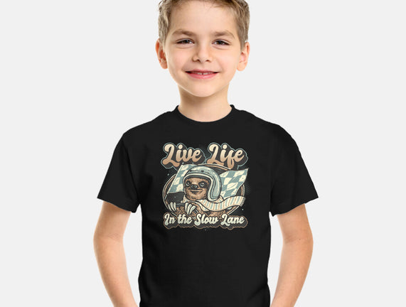 Live Life In The Slow Lane