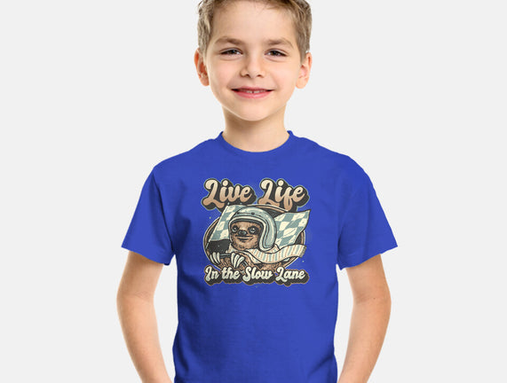 Live Life In The Slow Lane