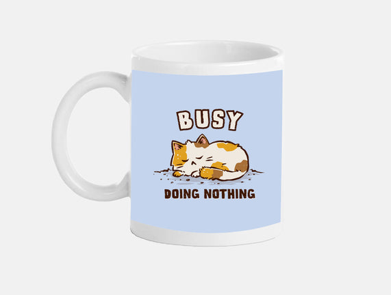 Busy Doing Nothing