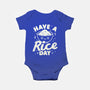 Have A Rice Day-Baby-Basic-Onesie-tobefonseca