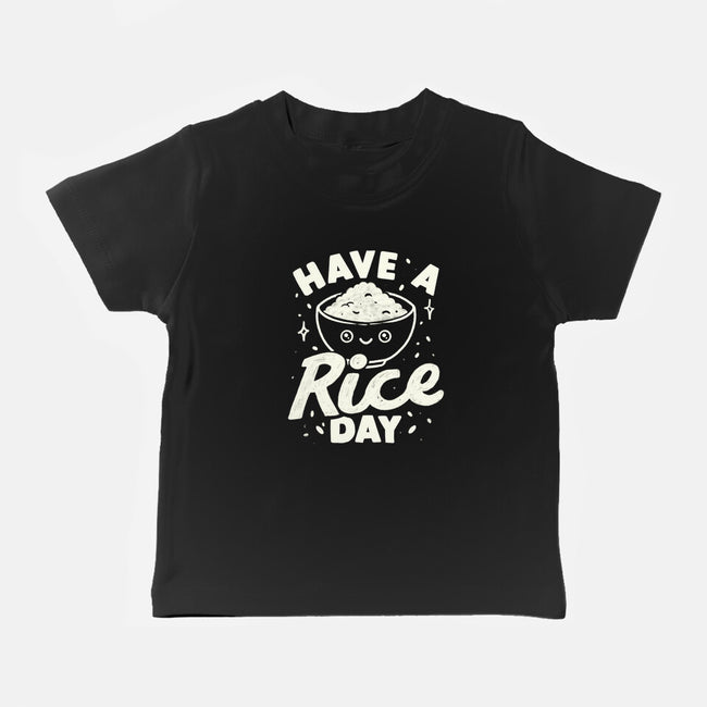 Have A Rice Day-Baby-Basic-Tee-tobefonseca