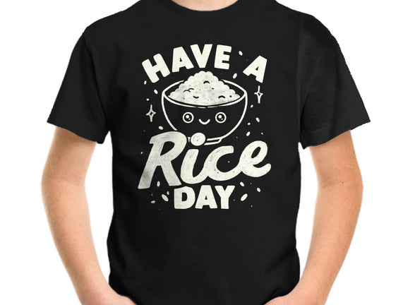 Have A Rice Day