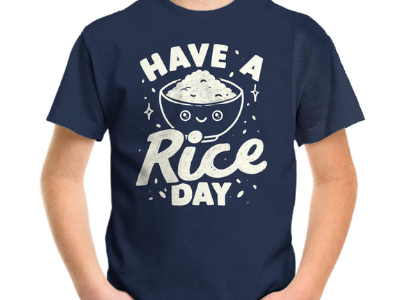 Have A Rice Day