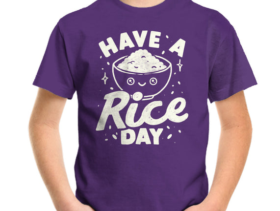Have A Rice Day