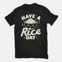 Have A Rice Day-Mens-Basic-Tee-tobefonseca