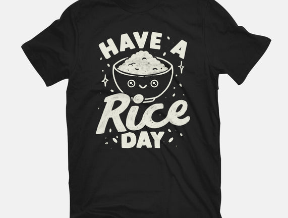 Have A Rice Day