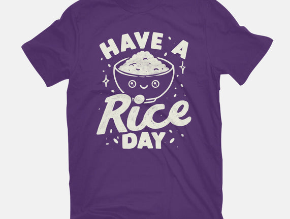 Have A Rice Day