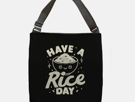 Have A Rice Day