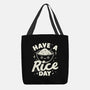 Have A Rice Day-None-Basic Tote-Bag-tobefonseca