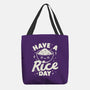 Have A Rice Day-None-Basic Tote-Bag-tobefonseca