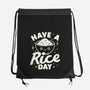 Have A Rice Day-None-Drawstring-Bag-tobefonseca