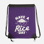 Have A Rice Day-None-Drawstring-Bag-tobefonseca