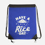 Have A Rice Day-None-Drawstring-Bag-tobefonseca