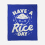 Have A Rice Day-None-Fleece-Blanket-tobefonseca