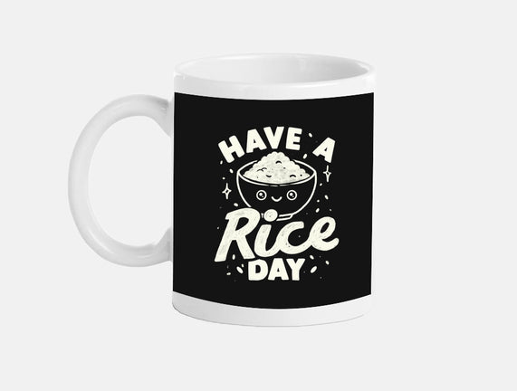 Have A Rice Day
