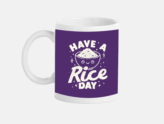 Have A Rice Day