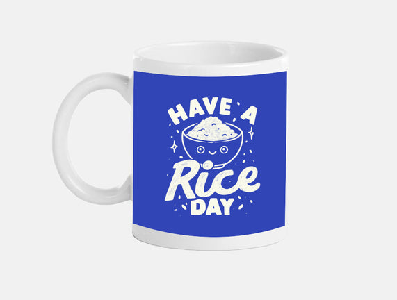 Have A Rice Day