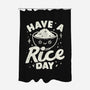 Have A Rice Day-None-Polyester-Shower Curtain-tobefonseca