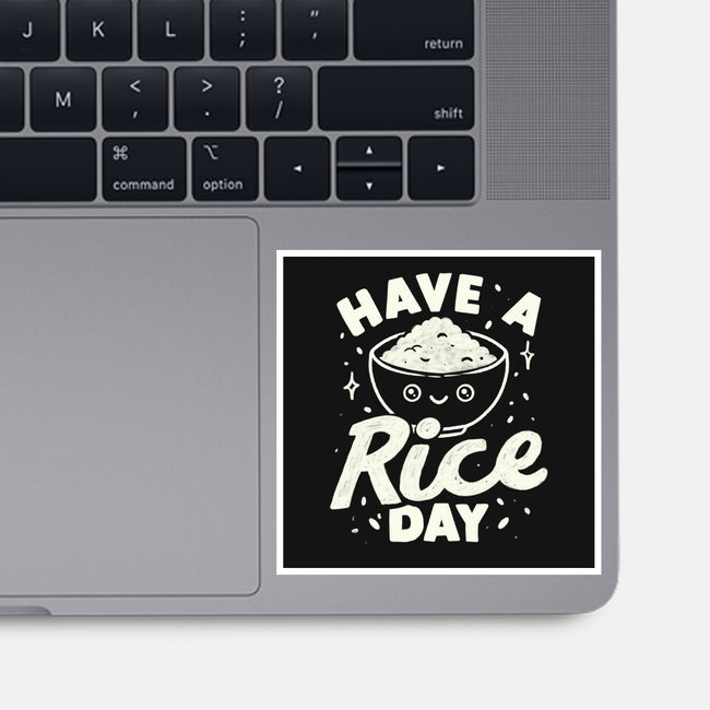 Have A Rice Day-None-Glossy-Sticker-tobefonseca