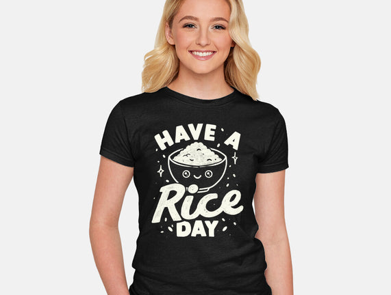 Have A Rice Day