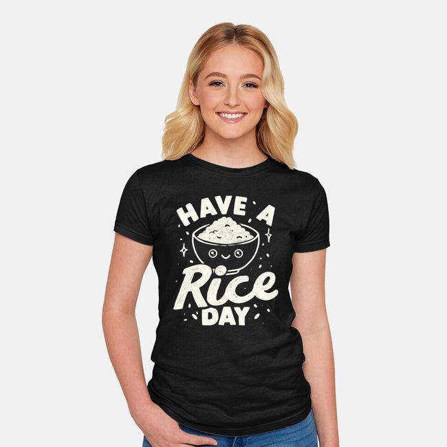 Have A Rice Day-Womens-Fitted-Tee-tobefonseca