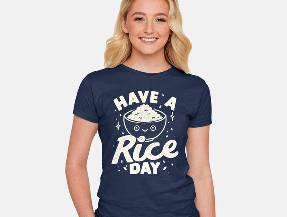 Have A Rice Day