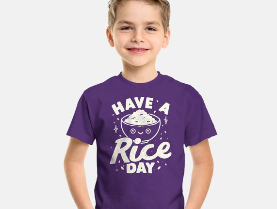 Have A Rice Day