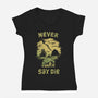 They Never Say Die-Womens-V-Neck-Tee-kg07